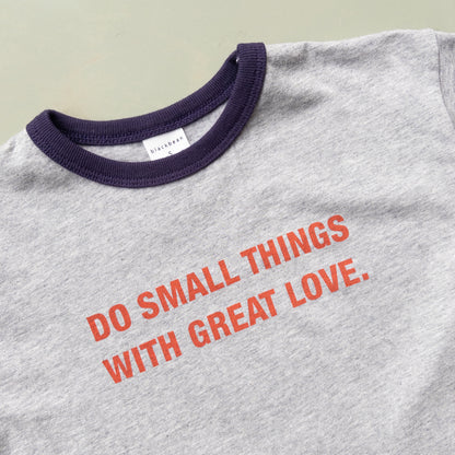 Small Things Great Love Top